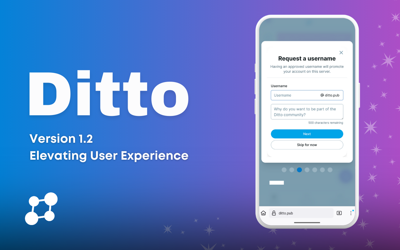 Ditto 1.2: Elevating User Experience